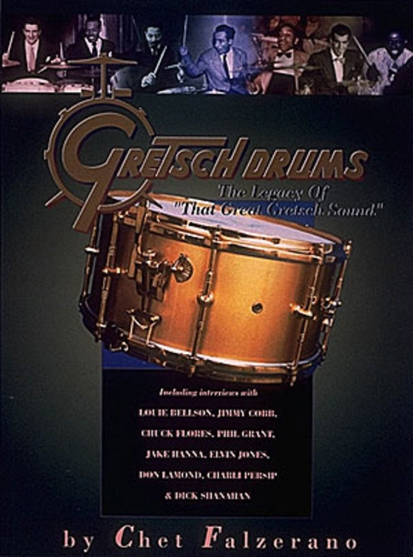 Gretsch Drums The Legacy Of That Great Gretsch