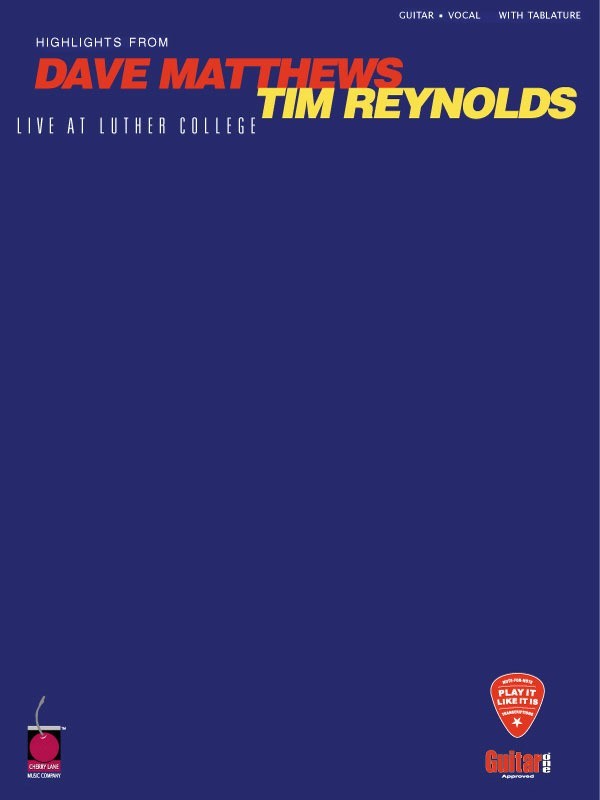 Dave Matthews/Tim Reynolds - Live at Luther College Guitar/Vocal Book