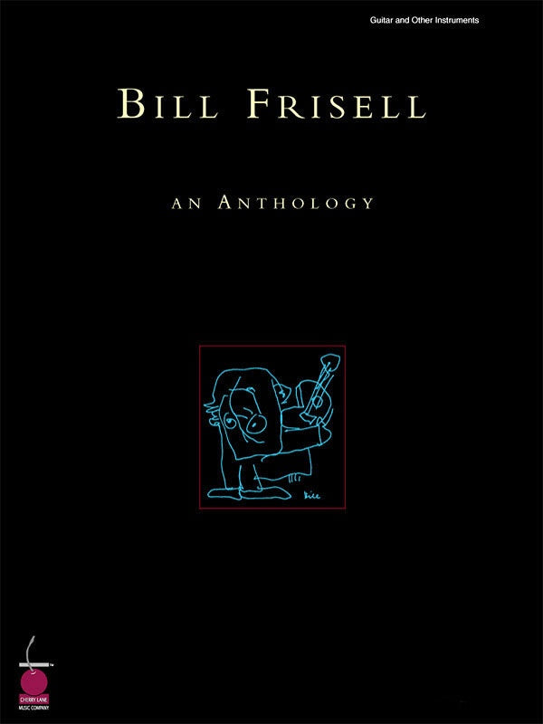 Bill Frisell: An Anthology - Music2u