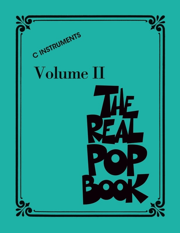 Real Pop Book - Volume 2 For C Instruments (200 Pop Songs)