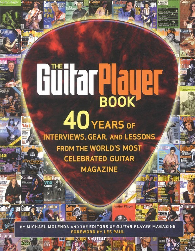 Guitar Player Book - 40 Years of Interviews, Gear and Lessons