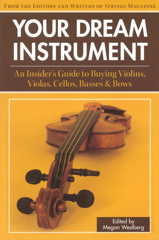 Your Dream Instrument An Insiders Guide