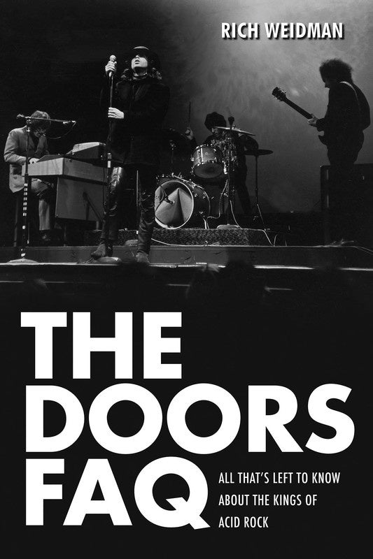 The Doors FAQ - All That's Left to Know About the Kings of Acid Rock Book