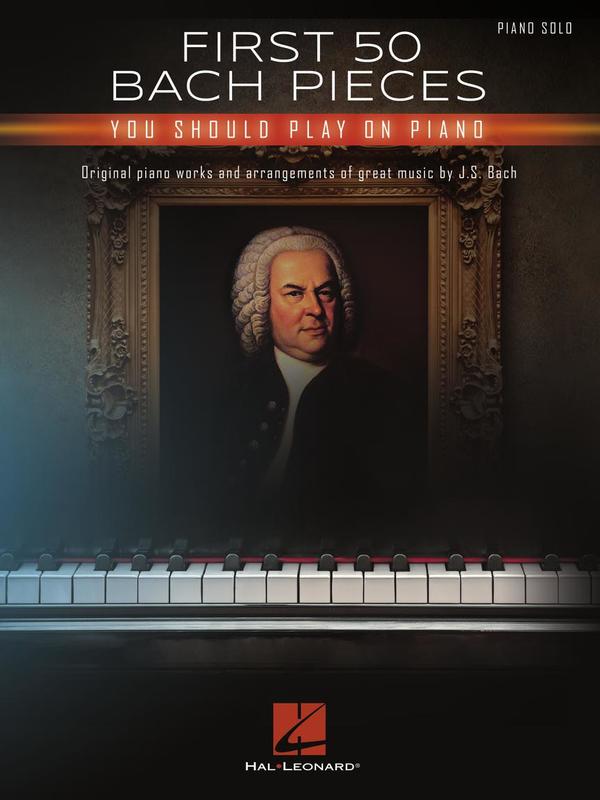 First 50 Bach Pieces You Should Play on the Piano Book