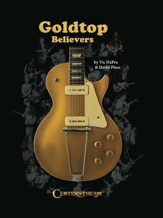 Goldtop Believers The Les Paul Golden Years