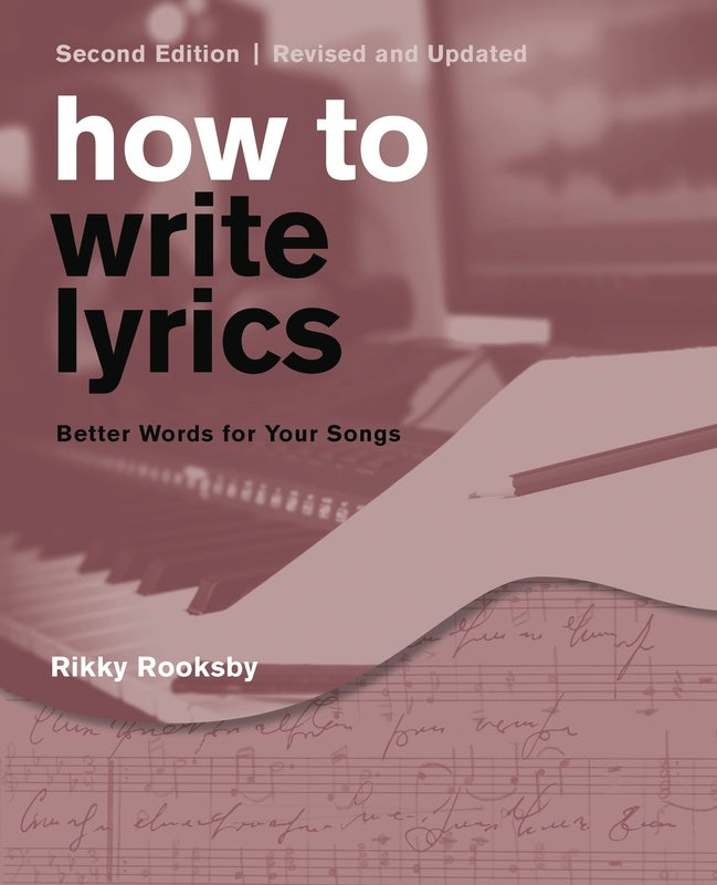 How to Write Lyrics - Revised & Updated 2nd Edition - Music2u