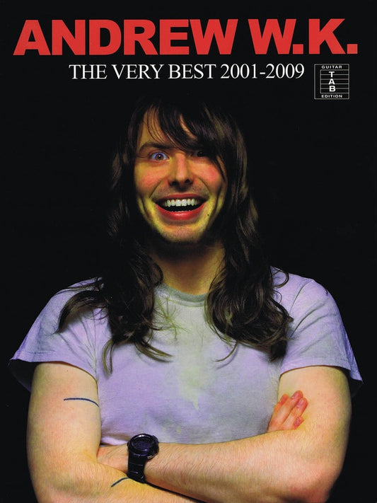 Andrew W.K- The Very Best 2001-2009 Guitar Tab Book