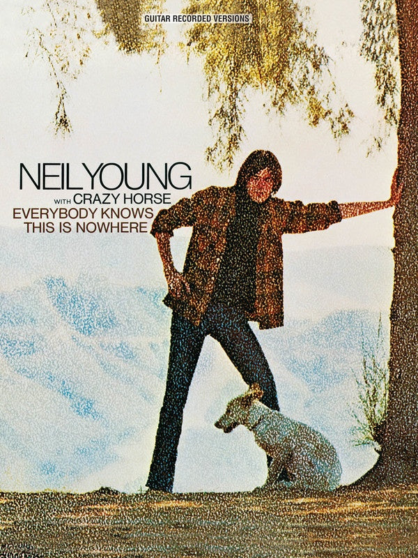 Neil Young - Everybody Knows This Is Nowhere Guitar Tab Book