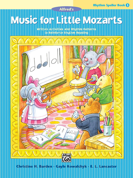 Alfred's Music For Little Mozarts - Rhythm Speller Book 3