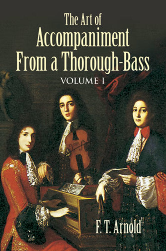 Art Of Accompaniment From A Thorough-Bass Vol 1