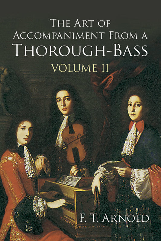 Art Of Accompaniment From A Thorough-Bass Vol 2