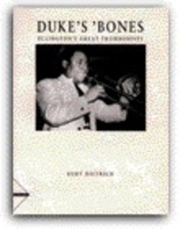 Dukes Bones Ellingtons Great Trombonists