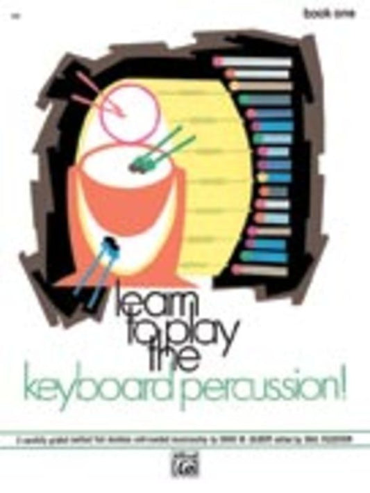 Learn To Play The Keyboard Percussion Book 1