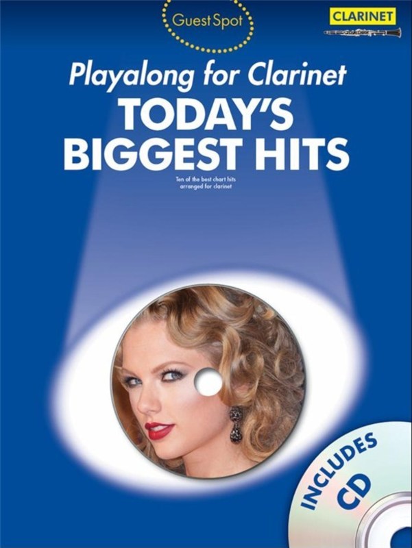 Guest Spot - Today's Hits Clarinet Play Along Book/Cd