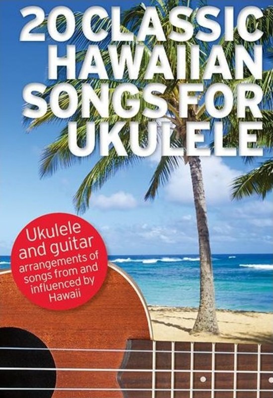 20 Classic Hawaiian Songs For Ukulele Book