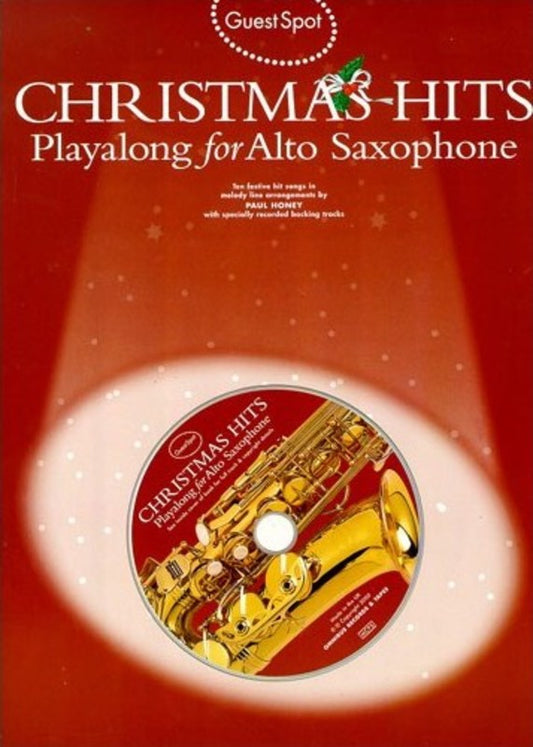 Guest Spot - Christmas Hits Alto Saxophone Play Along Book/Cd