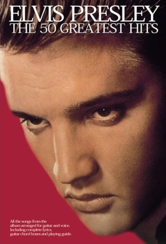 Elvis Presley - The 50 Greatest Hits Lyrics/Chords