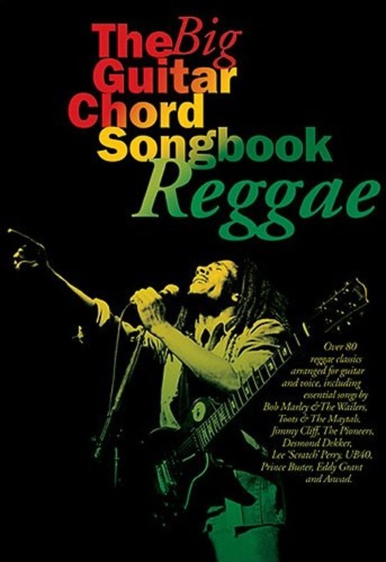 Big Guitar Chord Songbook Reggae - 80 Reggae Hits for Guitar & Bass