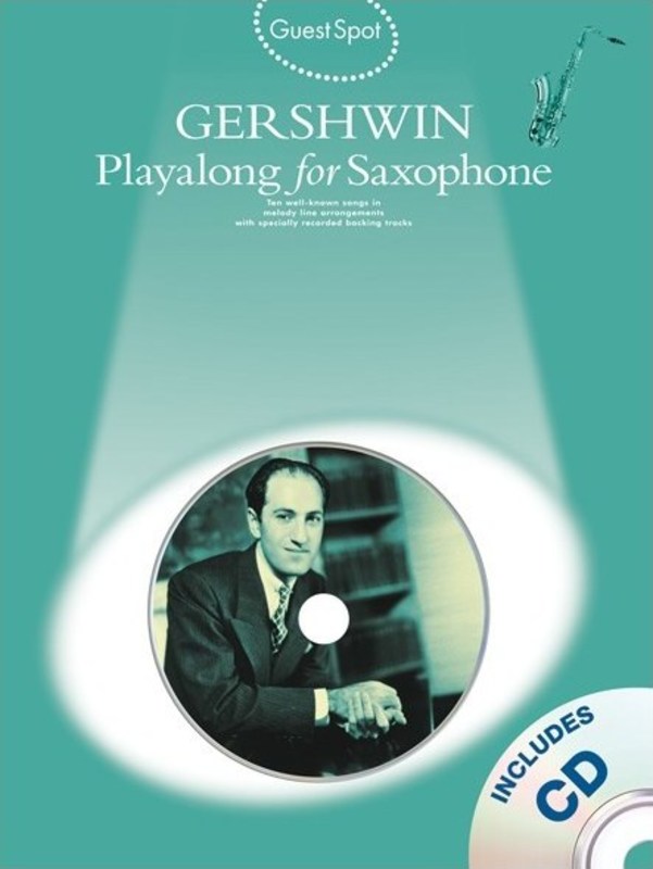 Guest Spot - Gershwin Alto Saxophone Play Along Book/Cd