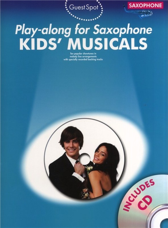 Guest Spot - Kids Musicals Alto Saxophone Play Along Book/Cd