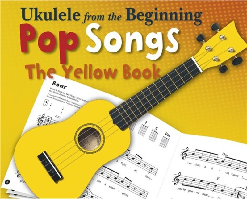 Ukulele From The Beginning Pop Songs Yellow Book