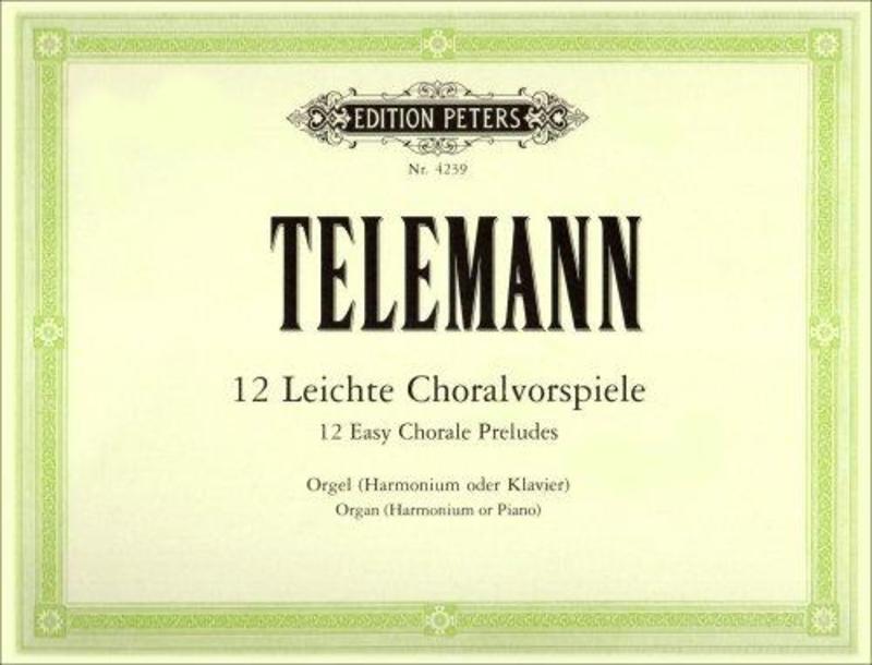 Telemann - 12 Easy Chorale Preludes Without Pedals Organ