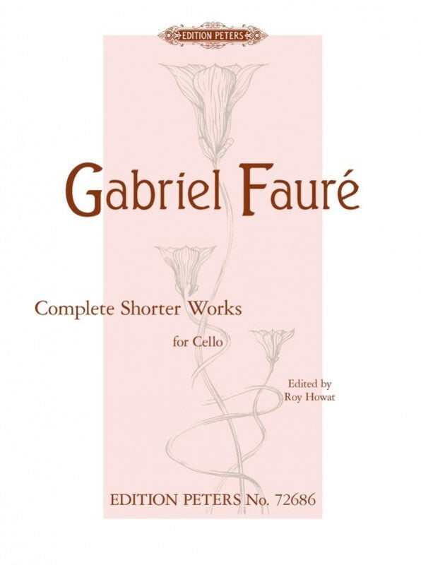 Faure - Complete Shorter Works Cello