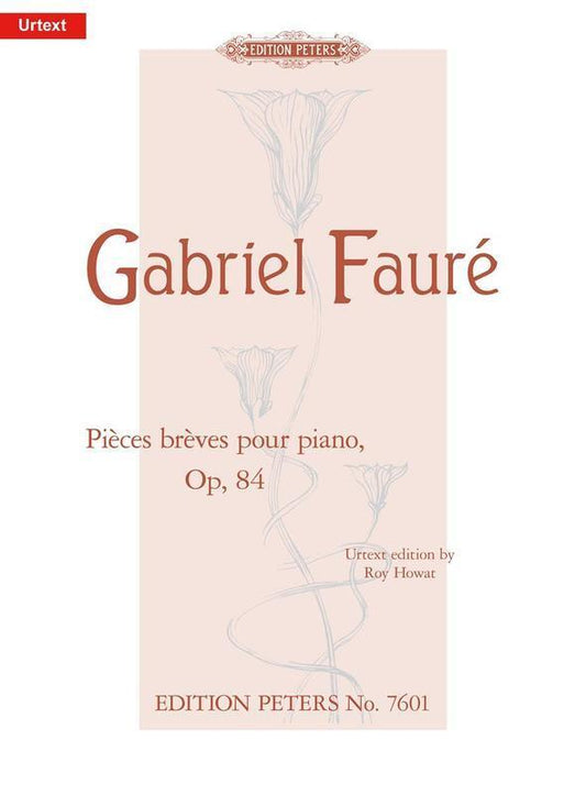 Faure - Pieces Breves Op 84 Urtext Ed Howat