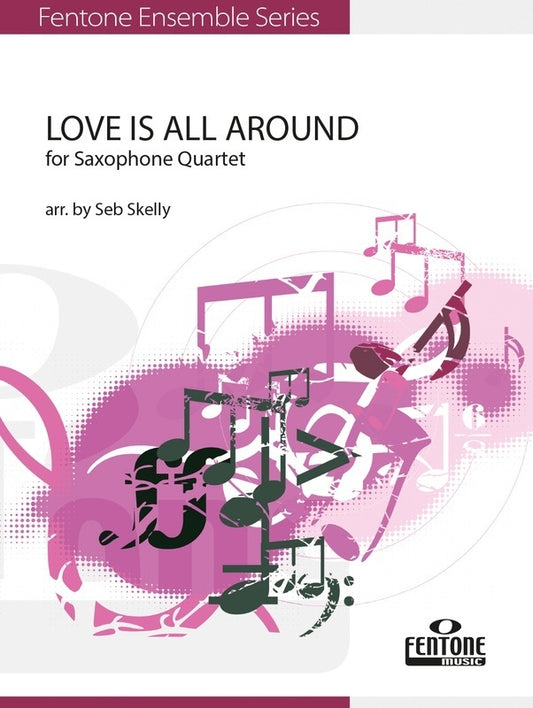 Love Is All Around Satb Sax Quartet Sc/Pts