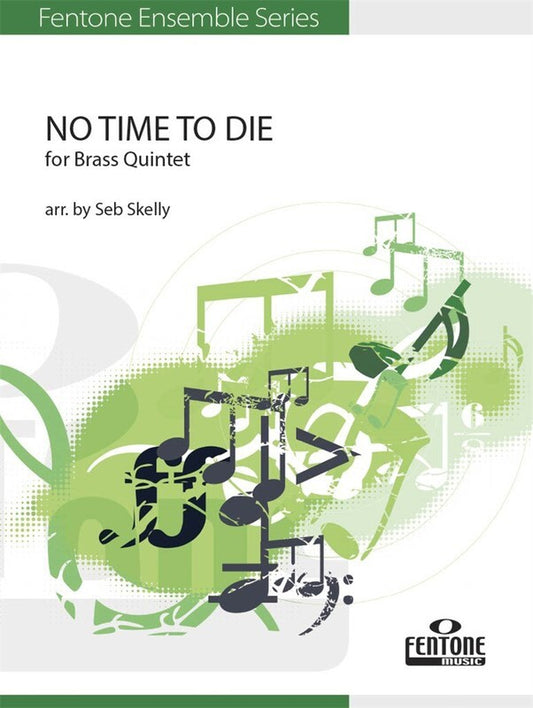 No Time To Die For Brass Quintet Sc/Pts