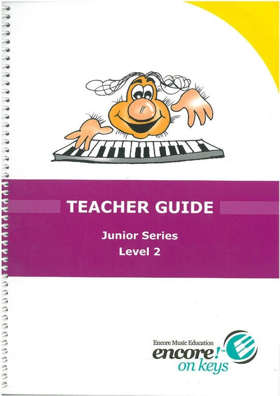 Encore On Keys - Junior Teacher's Guide Level 2 Book