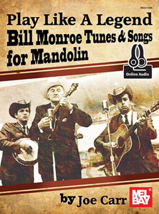 Play Like A Legend Bill Monroe Tunes & Songs Mandolin