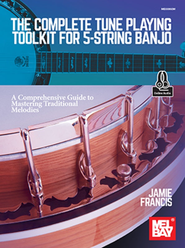 Complete Tune Playing Toolkit For 5-String Banjo Bk/Ola