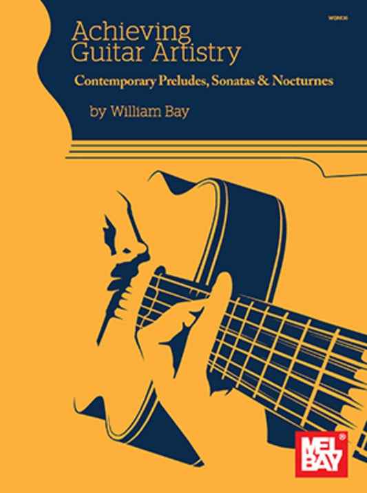 Achieving Guitar Artistry - Concert Preludes Sonatas Nocturnes