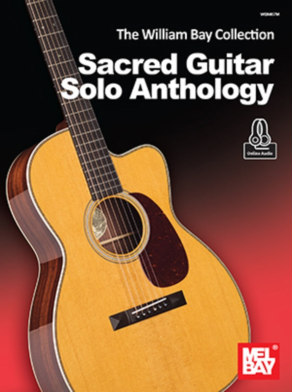 The William Bay Collection Sacred Guitar Solo Anthology