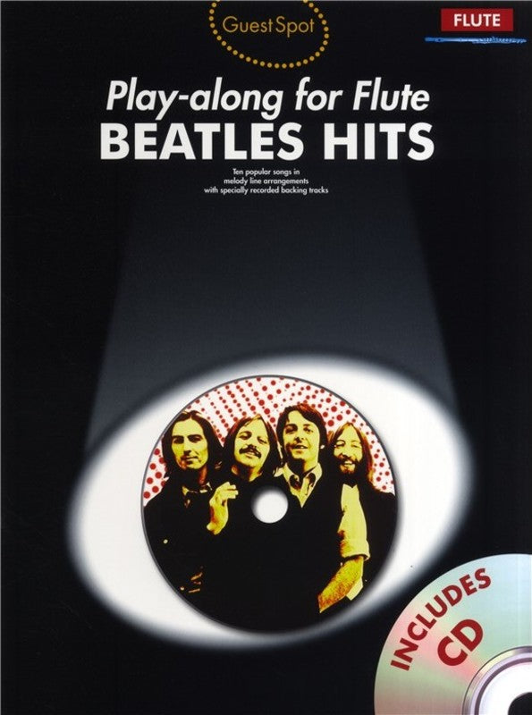 Guest Spot - Beatles Hits Play Along Flute Book/Cd