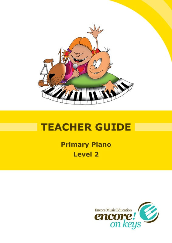 Encore On Keys - Primary Piano Level 2 Teacher's Guide Book