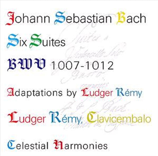 Ludger Remy - Johann Sebastian Bach Six Suites BWV 1007-1012 CD