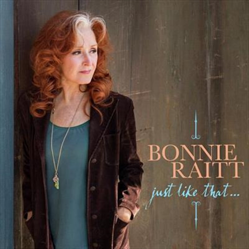 Bonnie Raitt - Just Like That CD