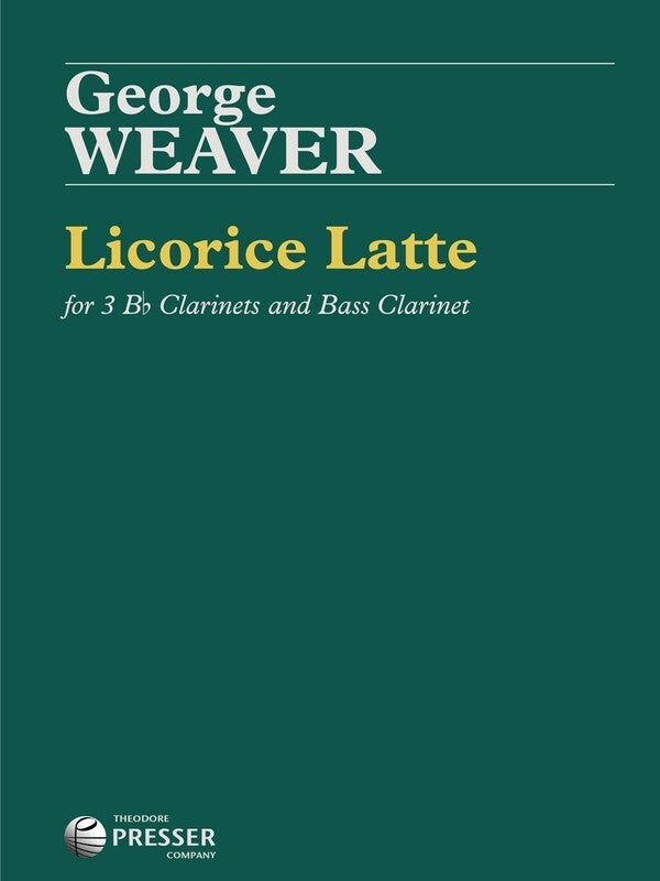 Weaver - Licorice Latte Clarinet Quartet