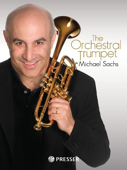 Michael Sachs - The Orchestral Trumpet