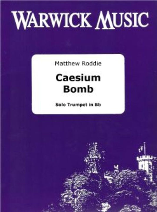 Roddie - Caesium Bomb For Solo Trumpet