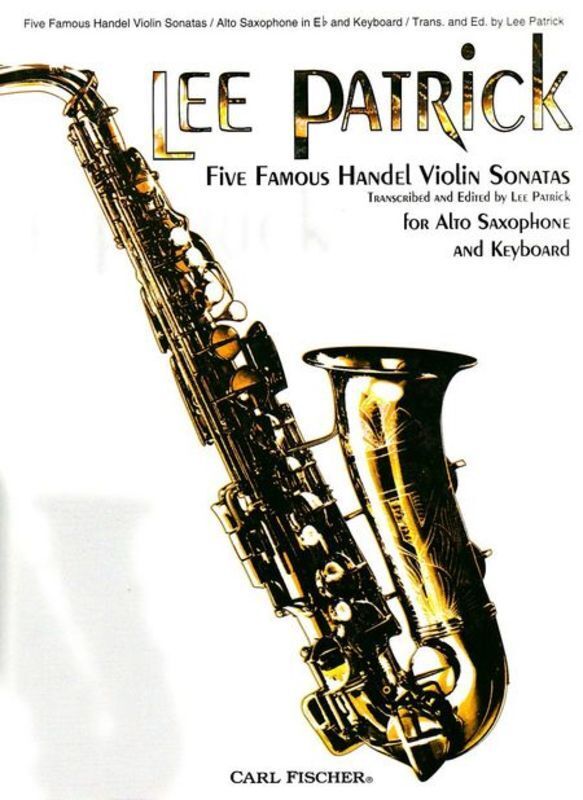 5 Famous Handel Violin Sonatas For Alto Sax/Piano