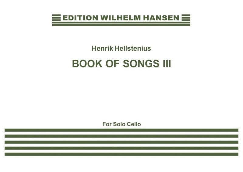 Hellstenius - Book Of Songs Iii For Solo Cello