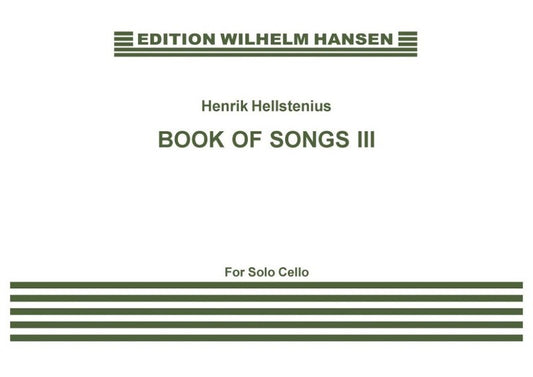 Hellstenius - Book Of Songs Iii For Solo Cello