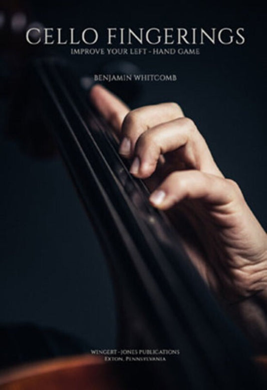 Cello Fingerings Improve Your Left-Hand Game