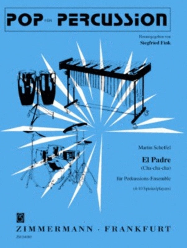 Scheffel - El Padre (Cha Cha Cha) Percussion Ensemble