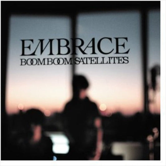 Boom Boom Satellites - Embrace (Import) CD